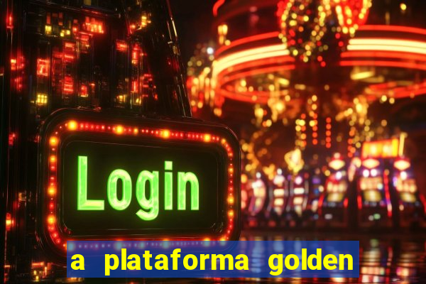 a plataforma golden slots paga mesmo